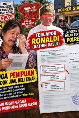 KLAIM ULAYAT TAPI PAKAI SKRPT PRIBADI: RONALDI TAK BISA BUKTIKAN LEGALITAS TANAH HPL, MALAH SESUMBAR DAN BLOKIR MEDIA! KAPOLRES SIAK, TANGKAP TERLAPOR!!